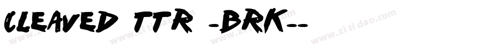 Cleaved TTR -BRK-字体转换